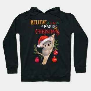 This cute Koala Christmas believe in the magic of christmas, australian Christmas lovers Hoodie